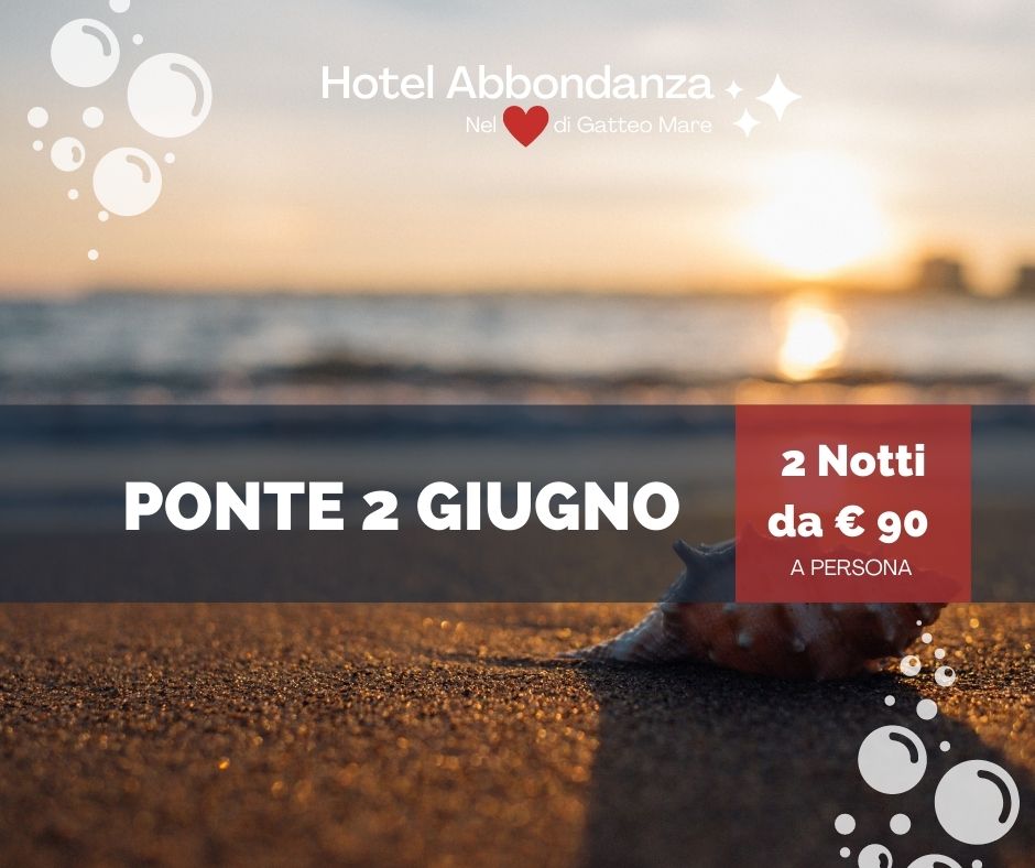 Hotel Abbondanza Gatteo Mare – Offerta ponte 2 Giugno a Gatteo Mare